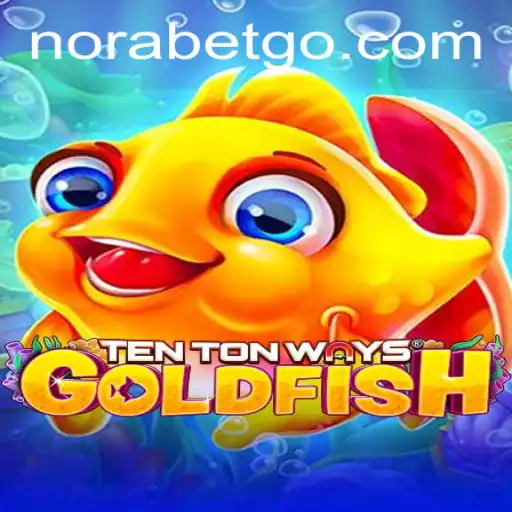Dive into the Mesmeric World of TenTonWaysGoldfish: A Norabet Phenomenon